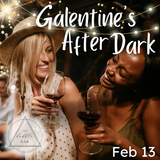 Galentine's After Dark
